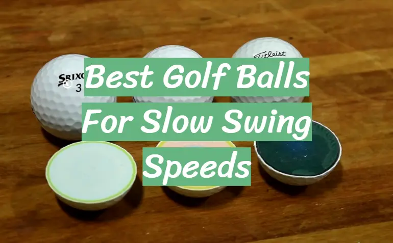 Best Golf Balls For Slow Swing Speeds