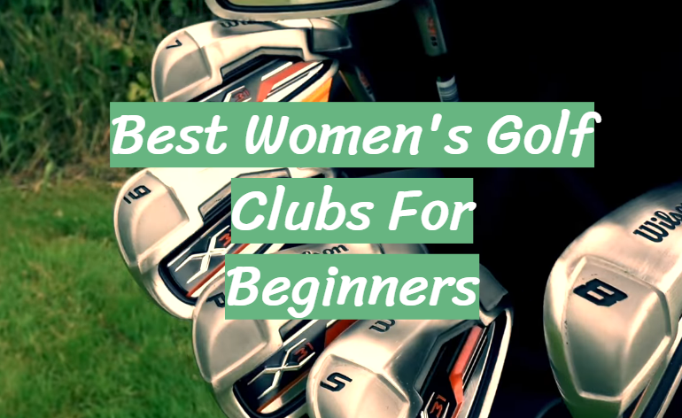 Best Women’s Golf Clubs For Beginners