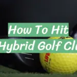 How To Hit a Hybrid Golf Club