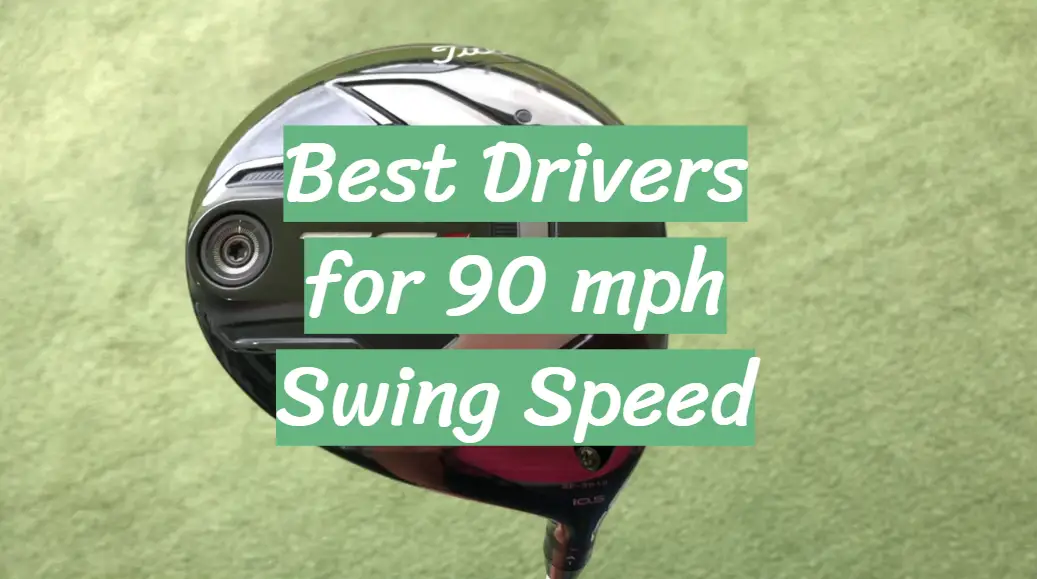 Best Drivers for 90 mph Swing Speed