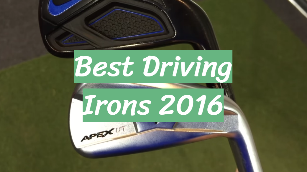 Best Driving Irons 2016