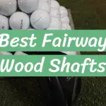 Best Fairway Wood Shafts