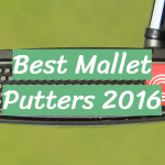 Best Mallet Putters 2016