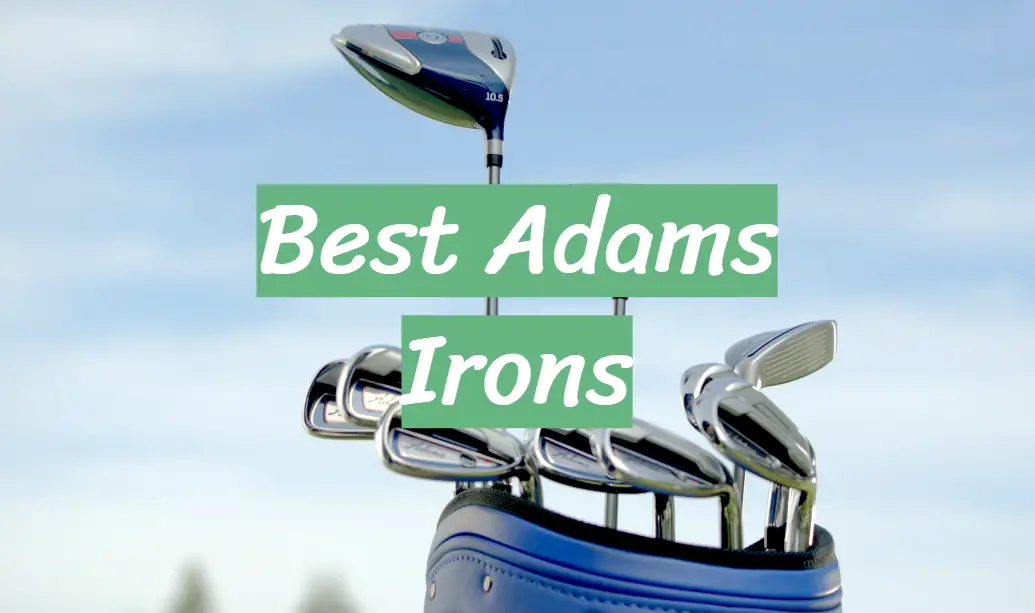 Best Adams Irons