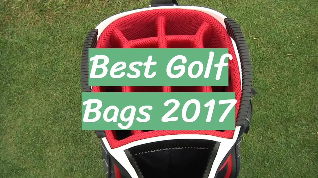 Best Golf Bags 2017
