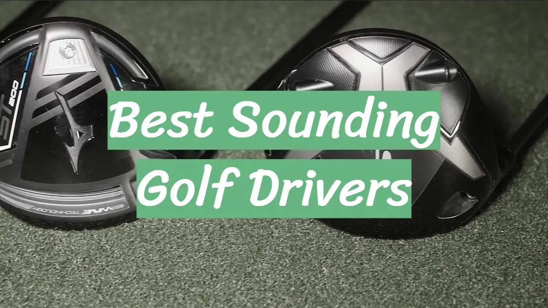 Best Sounding Golf Drivers